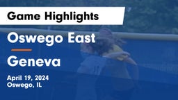 Oswego East  vs Geneva  Game Highlights - April 19, 2024