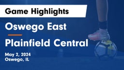 Oswego East  vs Plainfield Central  Game Highlights - May 2, 2024