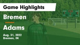 Bremen  vs Adams  Game Highlights - Aug. 31, 2022