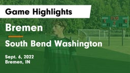 Bremen  vs South Bend Washington Game Highlights - Sept. 6, 2022