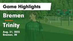 Bremen  vs Trinity Game Highlights - Aug. 31, 2023