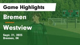 Bremen  vs Westview Game Highlights - Sept. 21, 2023