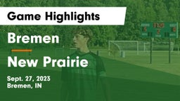 Bremen  vs New Prairie  Game Highlights - Sept. 27, 2023