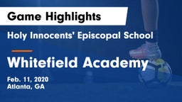 Holy Innocents' Episcopal School vs Whitefield Academy Game Highlights - Feb. 11, 2020