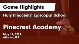 Holy Innocents' Episcopal School vs Pinecrest Academy  Game Highlights - May 14, 2021