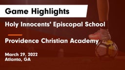 Holy Innocents' Episcopal School vs Providence Christian Academy  Game Highlights - March 29, 2022