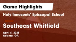 Holy Innocents' Episcopal School vs Southeast Whitfield Game Highlights - April 6, 2023