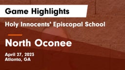 Holy Innocents' Episcopal School vs North Oconee  Game Highlights - April 27, 2023