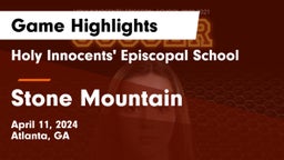 Holy Innocents' Episcopal School vs Stone Mountain   Game Highlights - April 11, 2024