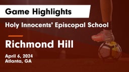 Holy Innocents' Episcopal School vs Richmond Hill  Game Highlights - April 6, 2024