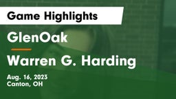 GlenOak  vs Warren G. Harding  Game Highlights - Aug. 16, 2023