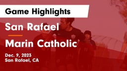 San Rafael  vs Marin Catholic  Game Highlights - Dec. 9, 2023