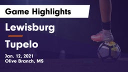 Lewisburg  vs Tupelo  Game Highlights - Jan. 12, 2021