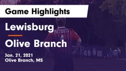 Lewisburg  vs Olive Branch  Game Highlights - Jan. 21, 2021