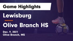 Lewisburg  vs Olive Branch HS Game Highlights - Dec. 9, 2021