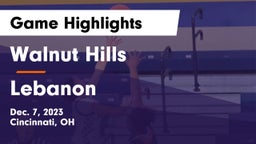 Walnut Hills  vs Lebanon   Game Highlights - Dec. 7, 2023