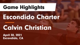 Escondido Charter  vs Calvin Christian Game Highlights - April 30, 2021