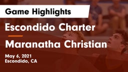Escondido Charter  vs Maranatha Christian  Game Highlights - May 6, 2021