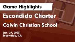 Escondido Charter  vs Calvin Christian School Game Highlights - Jan. 27, 2023