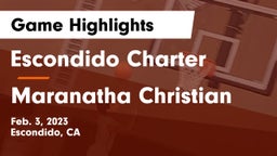 Escondido Charter  vs Maranatha Christian  Game Highlights - Feb. 3, 2023