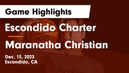 Escondido Charter  vs Maranatha Christian  Game Highlights - Dec. 13, 2023