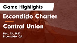 Escondido Charter  vs Central Union  Game Highlights - Dec. 29, 2023