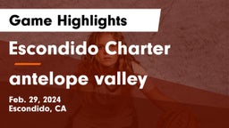 Escondido Charter  vs antelope valley  Game Highlights - Feb. 29, 2024