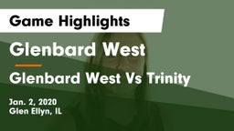 Glenbard West  vs Glenbard West Vs Trinity Game Highlights - Jan. 2, 2020