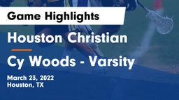Houston Christian  vs Cy Woods - Varsity Game Highlights - March 23, 2022