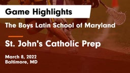 The Boys Latin School of Maryland vs St. John's Catholic Prep  Game Highlights - March 8, 2022