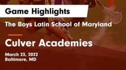 The Boys Latin School of Maryland vs Culver Academies Game Highlights - March 23, 2022