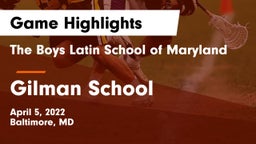 The Boys Latin School of Maryland vs Gilman School Game Highlights - April 5, 2022