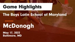 The Boys Latin School of Maryland vs McDonogh  Game Highlights - May 17, 2022