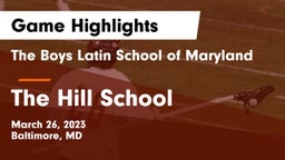 The Boys Latin School of Maryland vs The Hill School Game Highlights - March 26, 2023