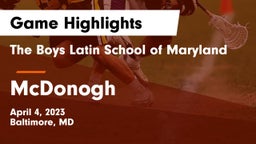 The Boys Latin School of Maryland vs McDonogh  Game Highlights - April 4, 2023