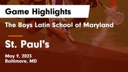The Boys Latin School of Maryland vs St. Paul's  Game Highlights - May 9, 2023