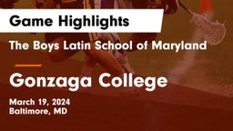 The Boys Latin School of Maryland vs Gonzaga College  Game Highlights - March 19, 2024