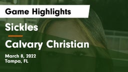 Sickles  vs Calvary Christian  Game Highlights - March 8, 2022