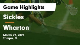 Sickles  vs Wharton Game Highlights - March 22, 2022