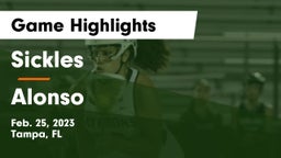 Sickles  vs Alonso  Game Highlights - Feb. 25, 2023