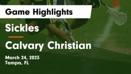 Sickles  vs Calvary Christian  Game Highlights - March 24, 2023