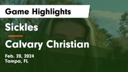 Sickles  vs Calvary Christian  Game Highlights - Feb. 20, 2024