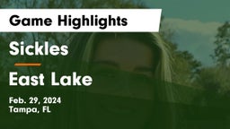 Sickles  vs East Lake  Game Highlights - Feb. 29, 2024