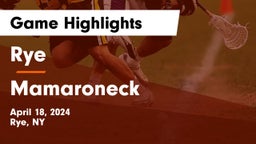Rye  vs Mamaroneck  Game Highlights - April 18, 2024