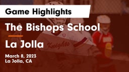 The Bishops School vs La Jolla  Game Highlights - March 8, 2023