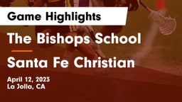 The Bishops School vs Santa Fe Christian  Game Highlights - April 12, 2023