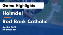 Holmdel  vs Red Bank Catholic  Game Highlights - April 6, 2022