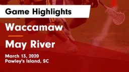 Waccamaw  vs May River  Game Highlights - March 13, 2020