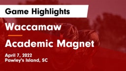 Waccamaw  vs Academic Magnet  Game Highlights - April 7, 2022