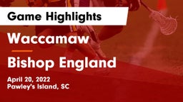 Waccamaw  vs Bishop England  Game Highlights - April 20, 2022